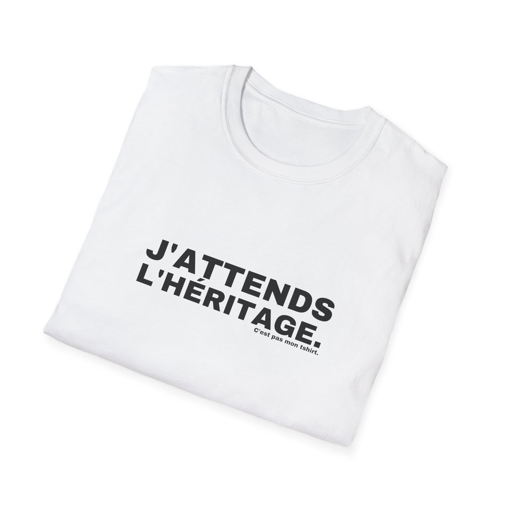 J'ATTENDS L'HÉRITAGE.