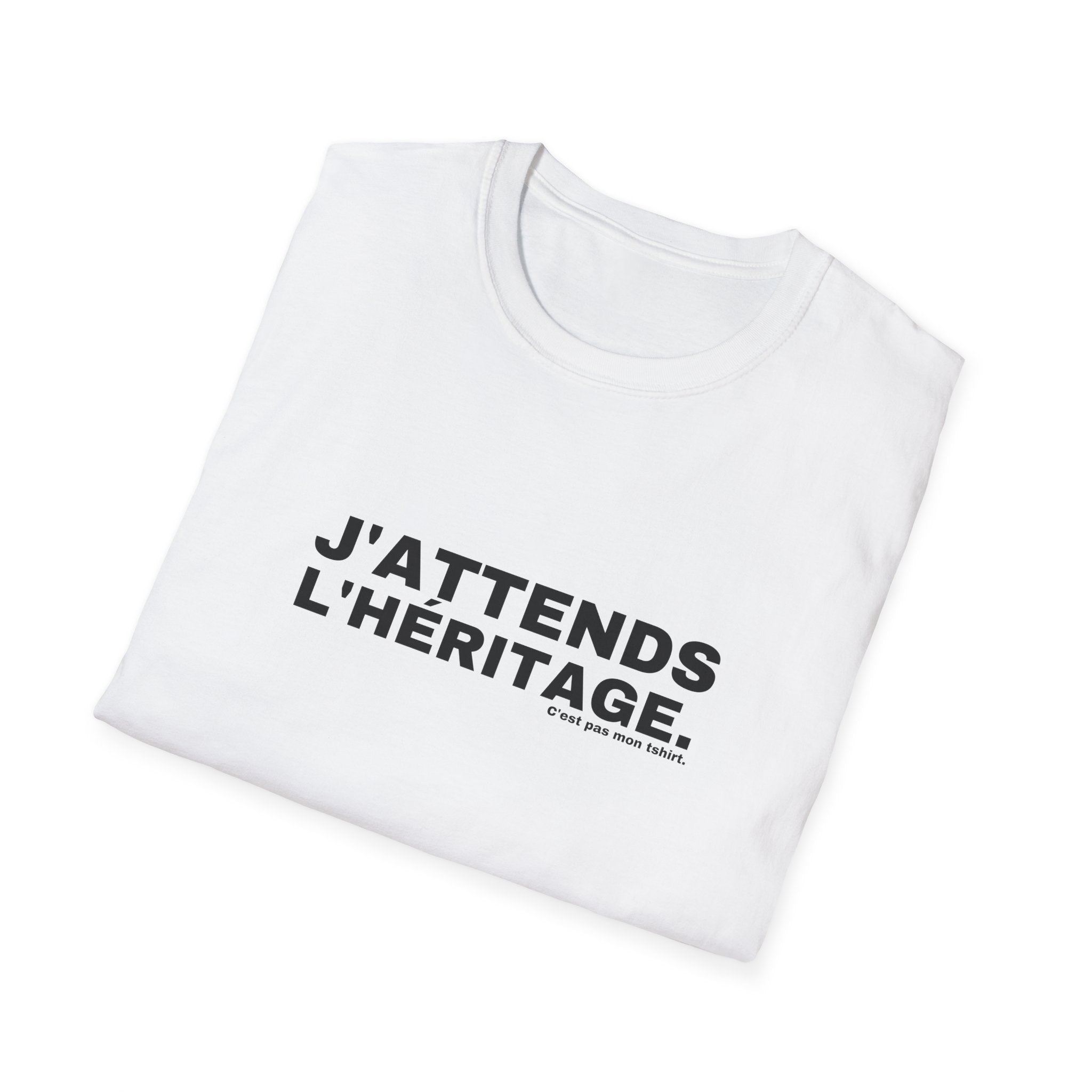 J'ATTENDS L'HÉRITAGE.