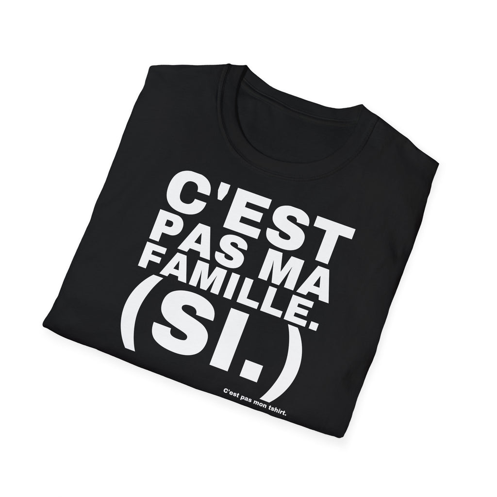 C'EST PAS MA FAMILLE. (SI.)