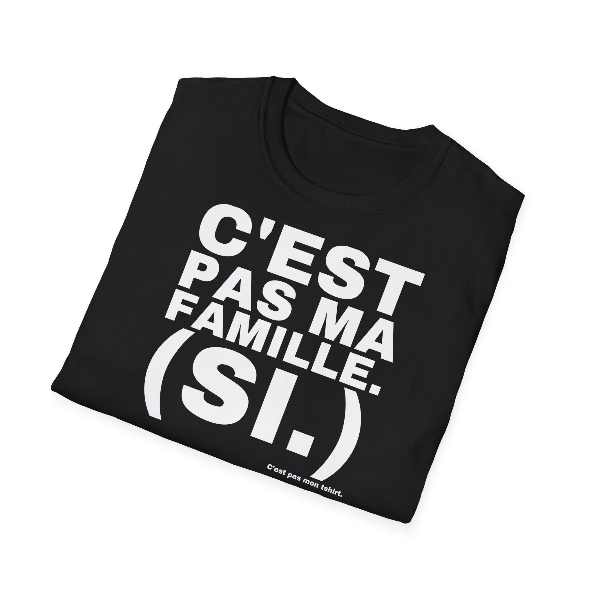 C'EST PAS MA FAMILLE. (SI.)