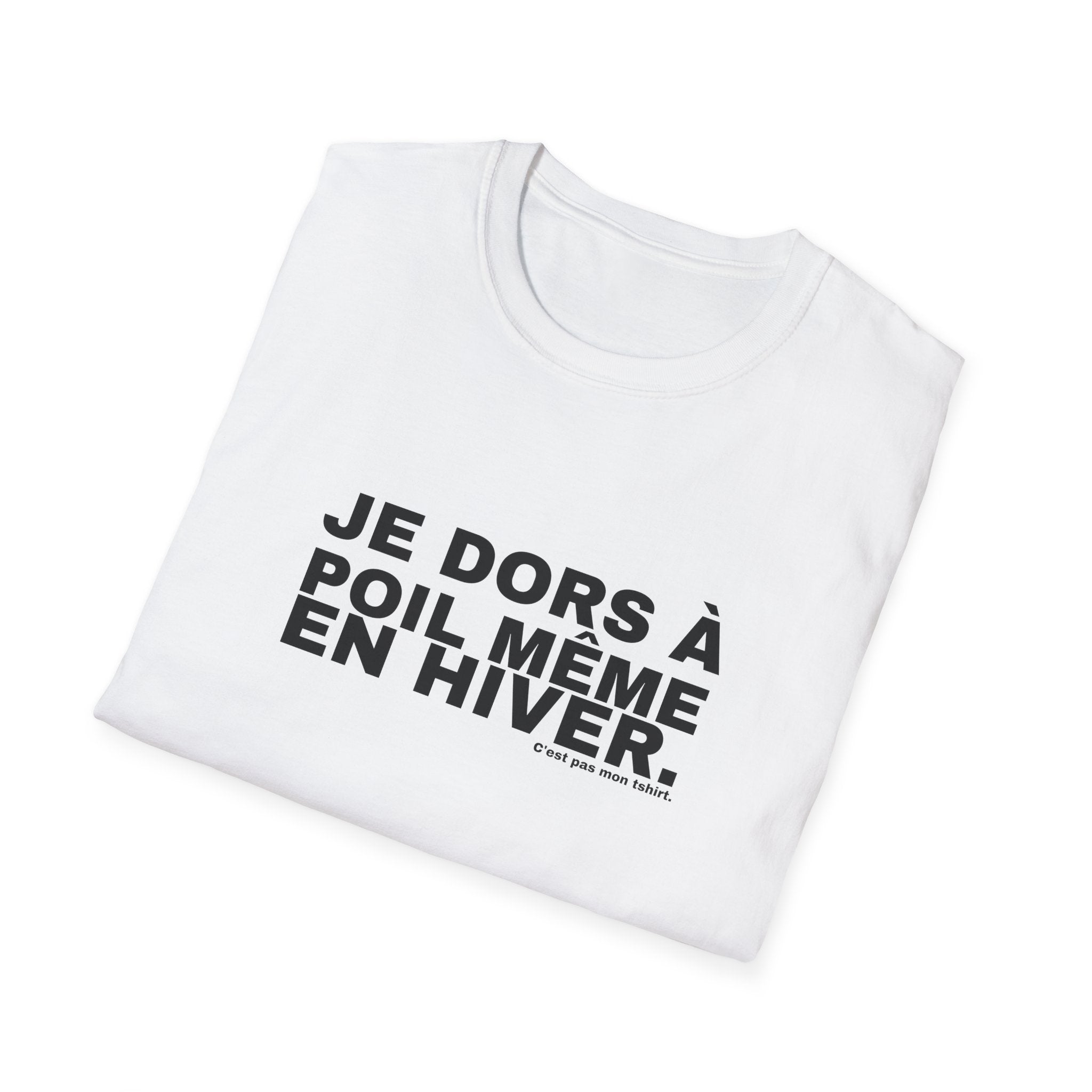 JE DORS À POIL MÊME EN HIVER.