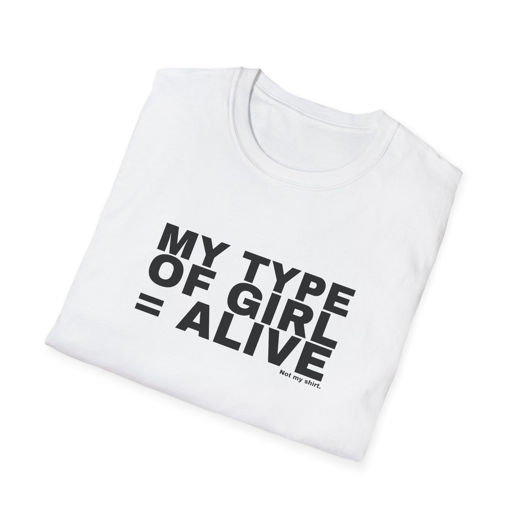 MY TYPE OF GIRL = ALIVE