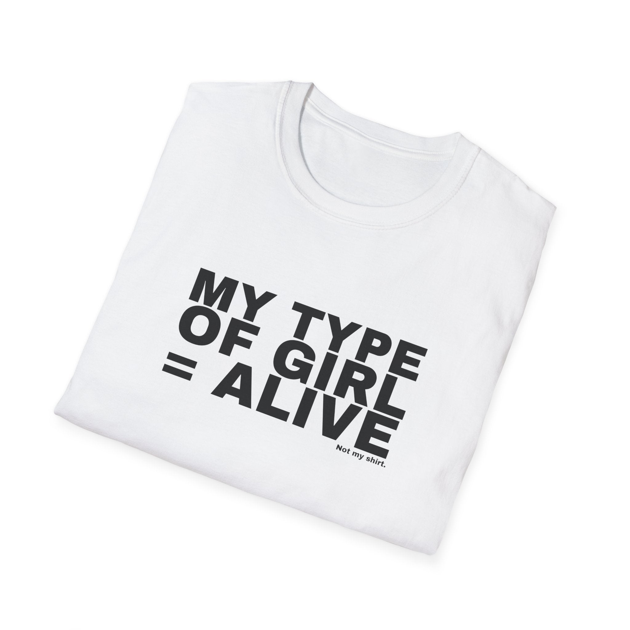 MY TYPE OF GIRL = ALIVE