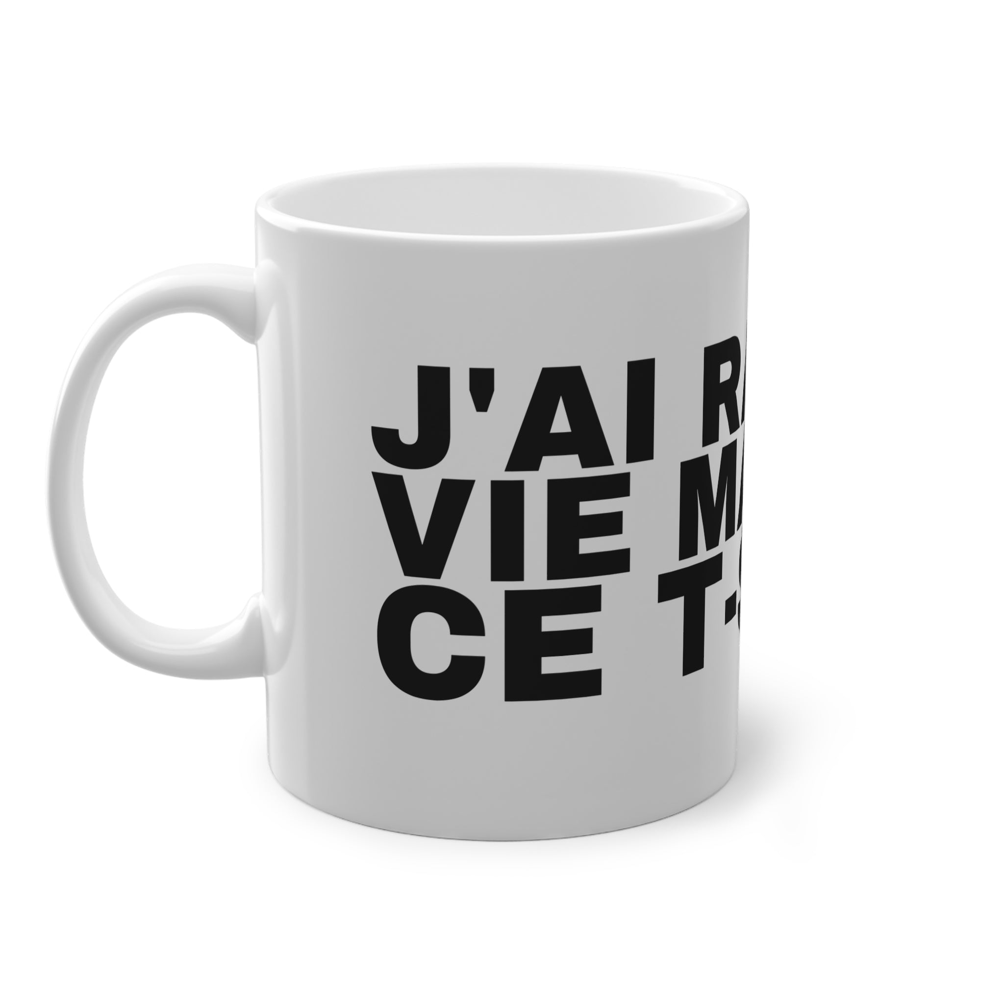 J'AI RATÉ MA VIE MAIS J'AI CE T-SHIRT.