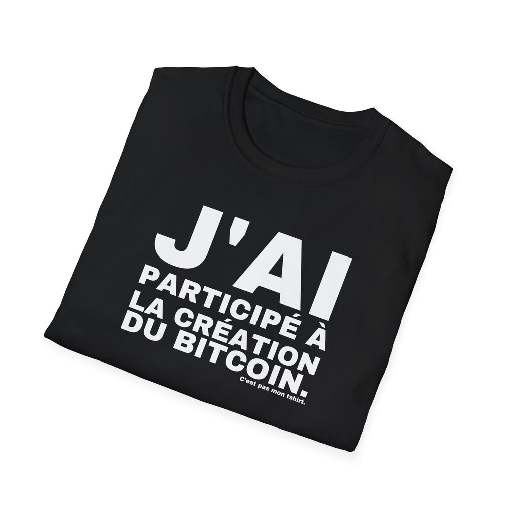 J'AI PARTICIPÉ À LA CRÉATION DU BITCOIN.