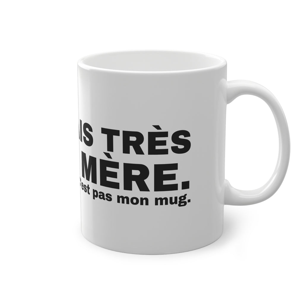 JE CONNAIS TRÈS BIEN TA MÈRE.