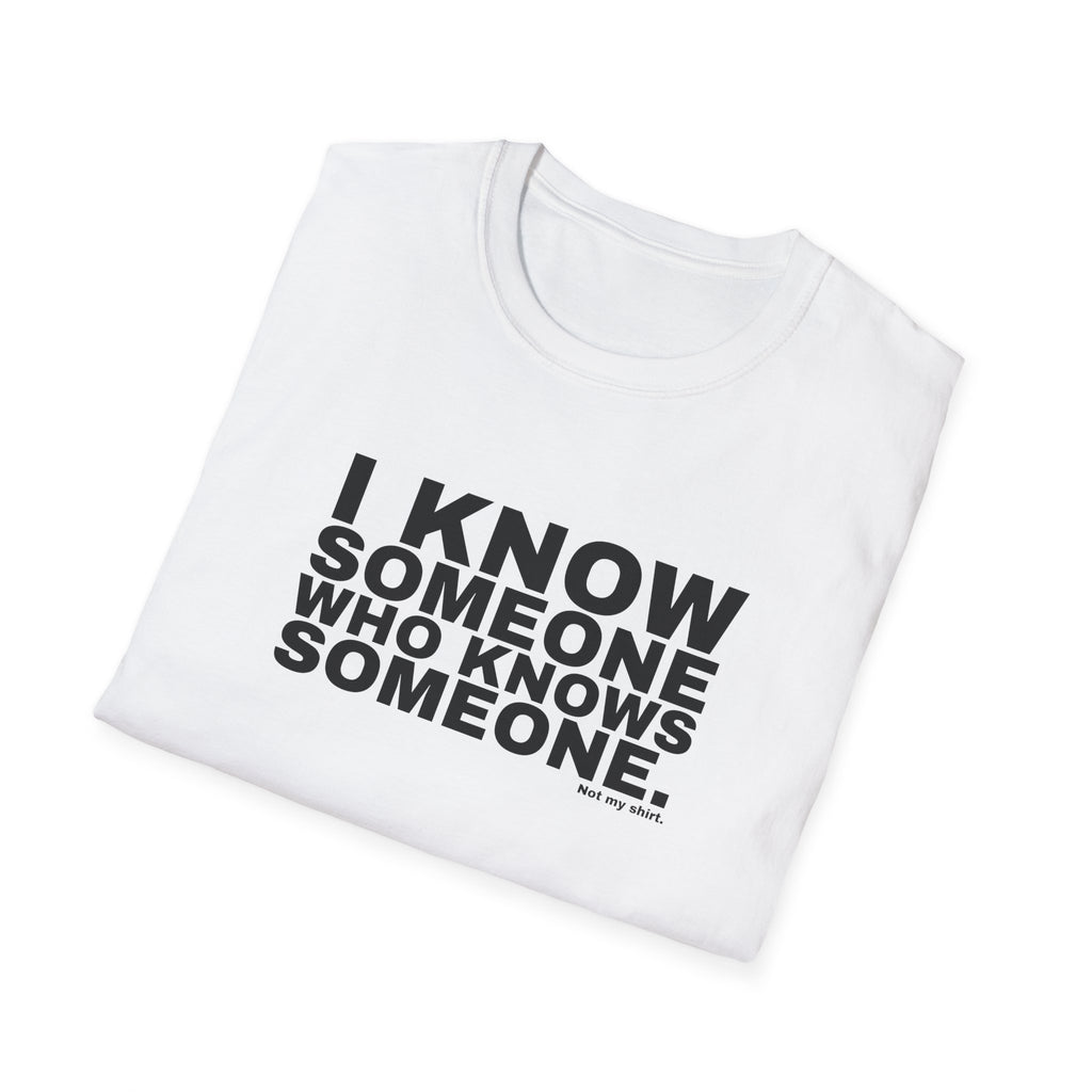 I KNOW SOMEONE WHO KNOWS SOMEONE.