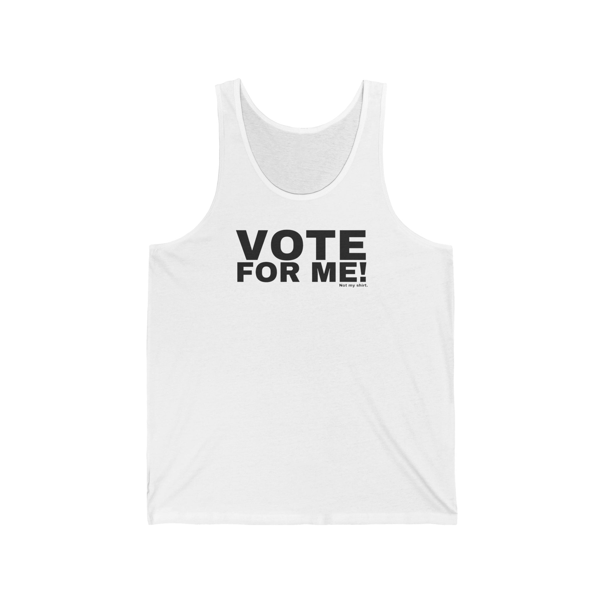 VOTE FOR ME!