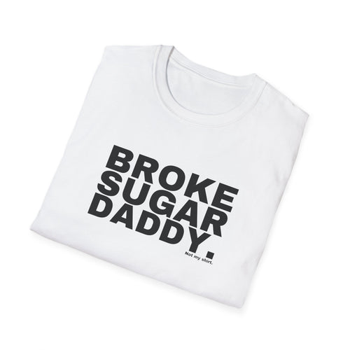 BROKE SUGAR DADDY.