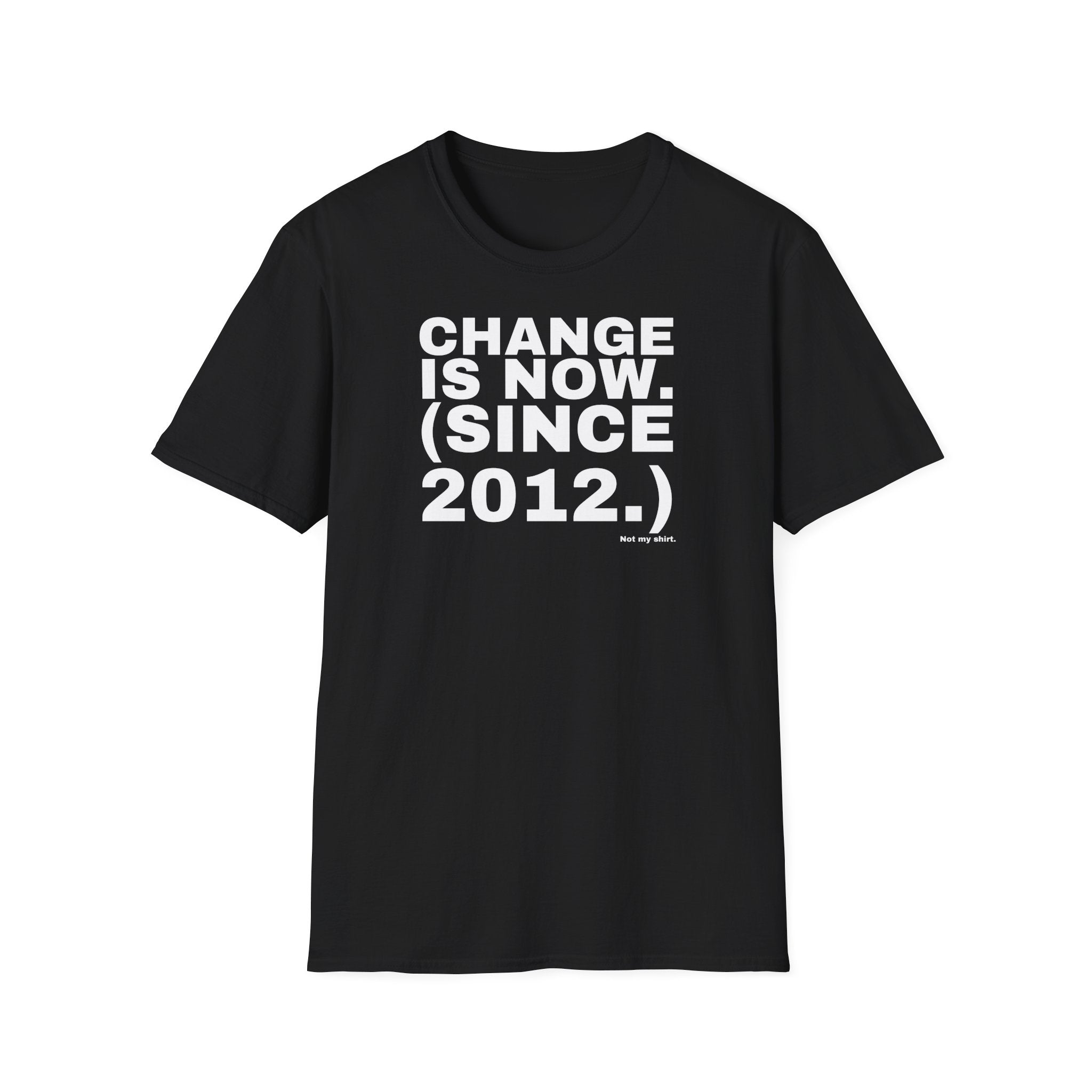 CHANGE IS NOW. (SINCE 2012.)