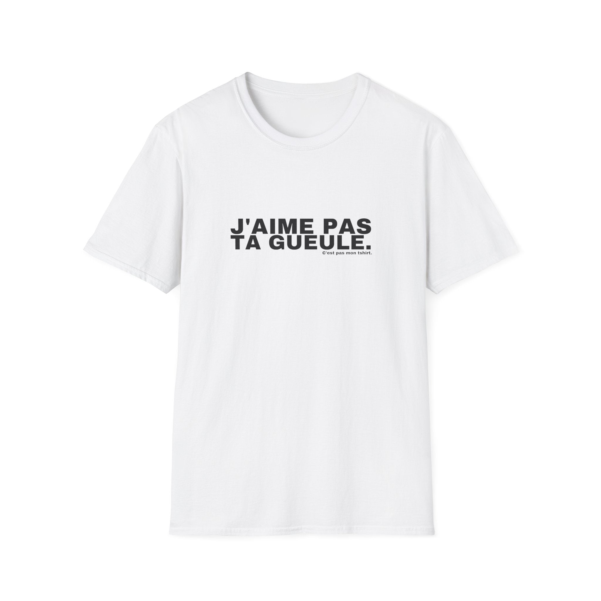 J'AIME PAS TA GUEULE.