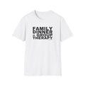 FAMILY DINNER = GROUP THERAPY