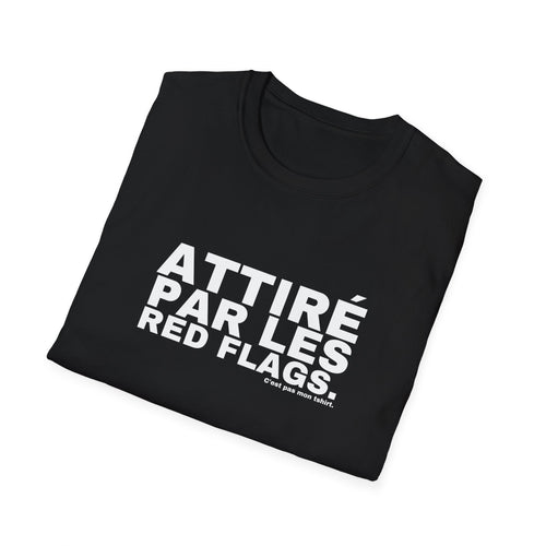 ATTIRÉ PAR LES RED FLAGS.
