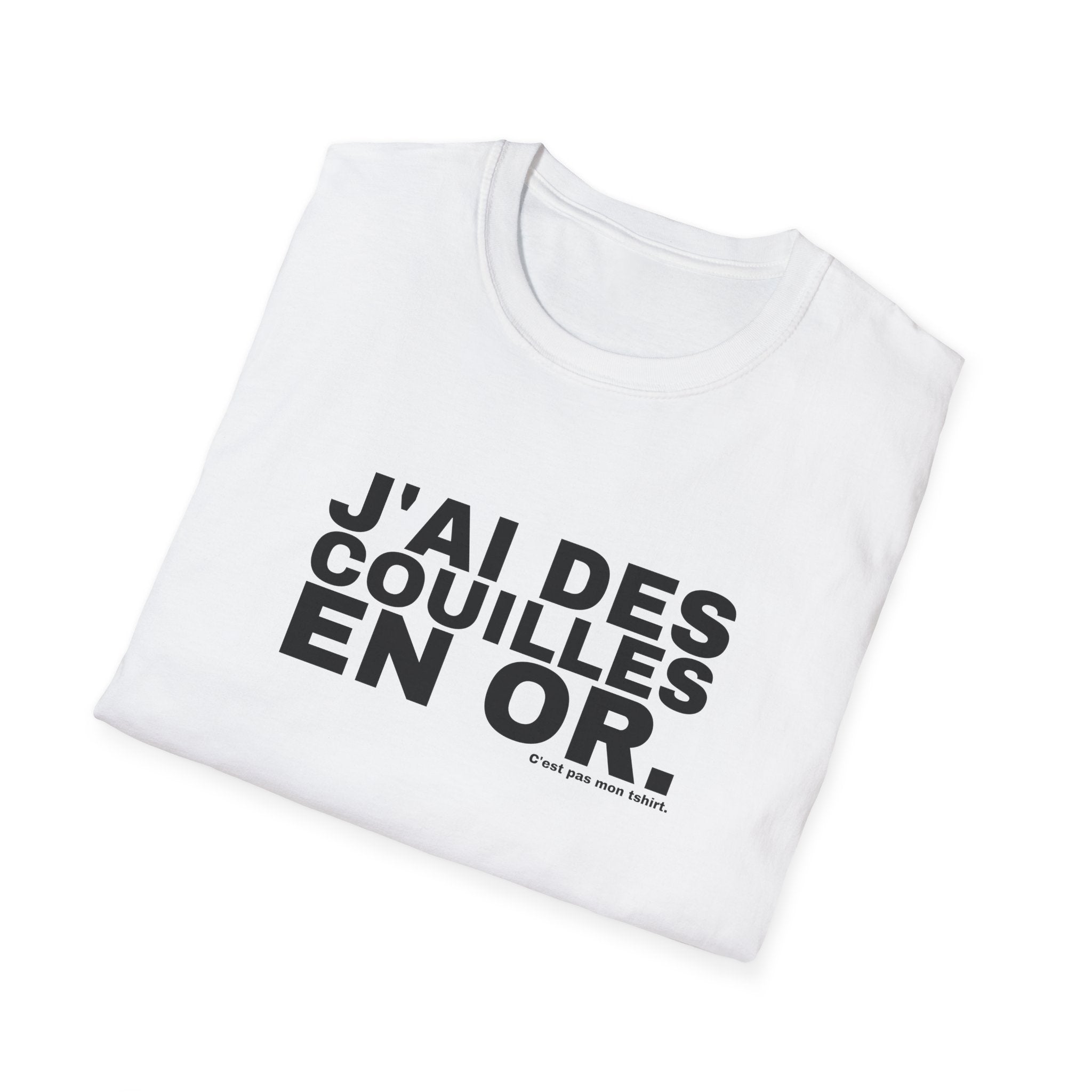 J'AI DES COUILLES EN OR.