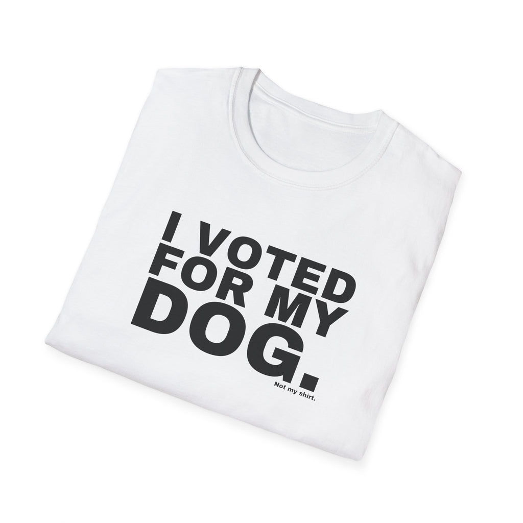 I VOTED FOR MY DOG.