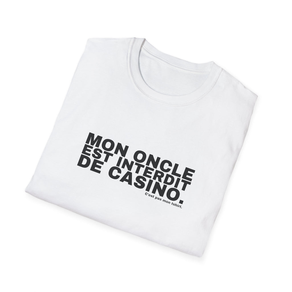 MON ONCLE EST INTERDIT DE CASINO.