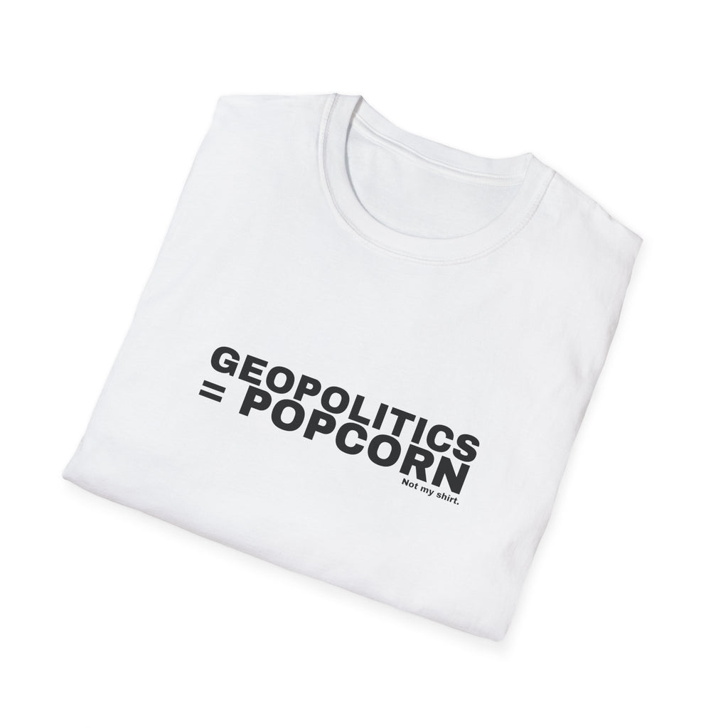 GEOPOLITICS = POPCORN