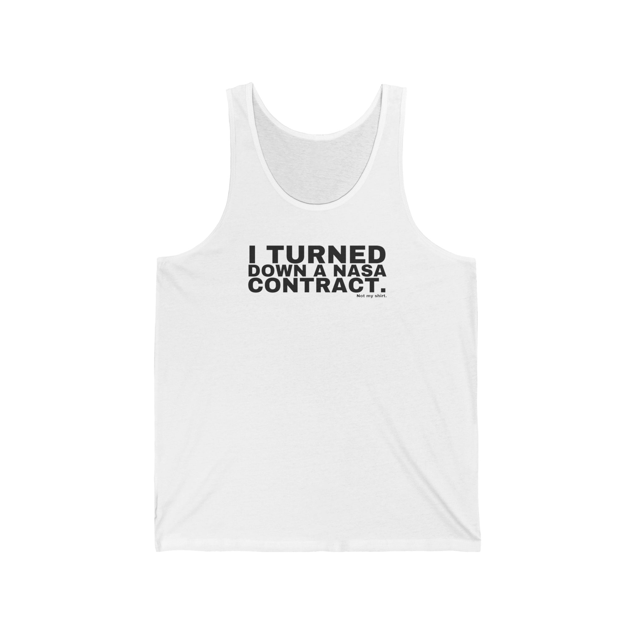 I TURNED DOWN A NASA CONTRACT.