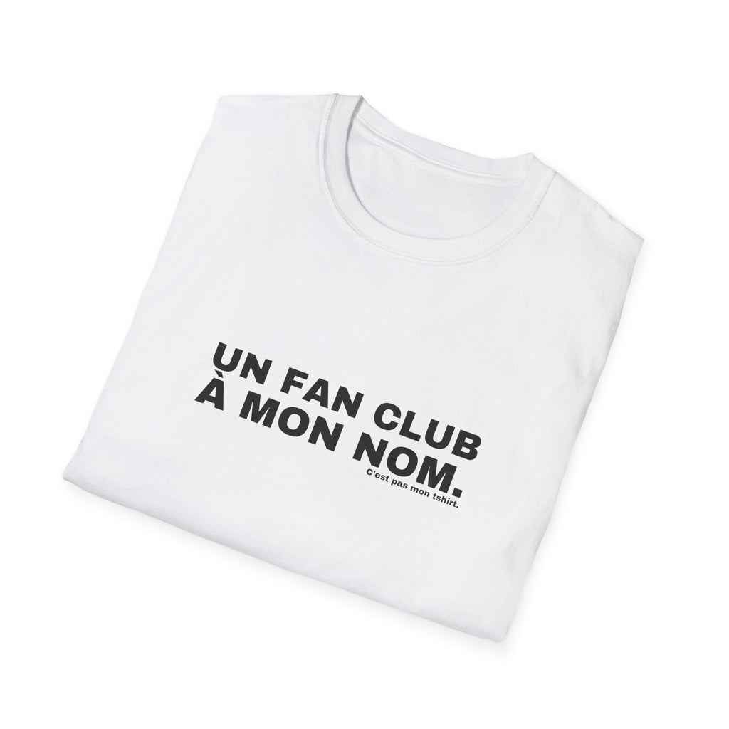 UN FAN CLUB À MON NOM.
