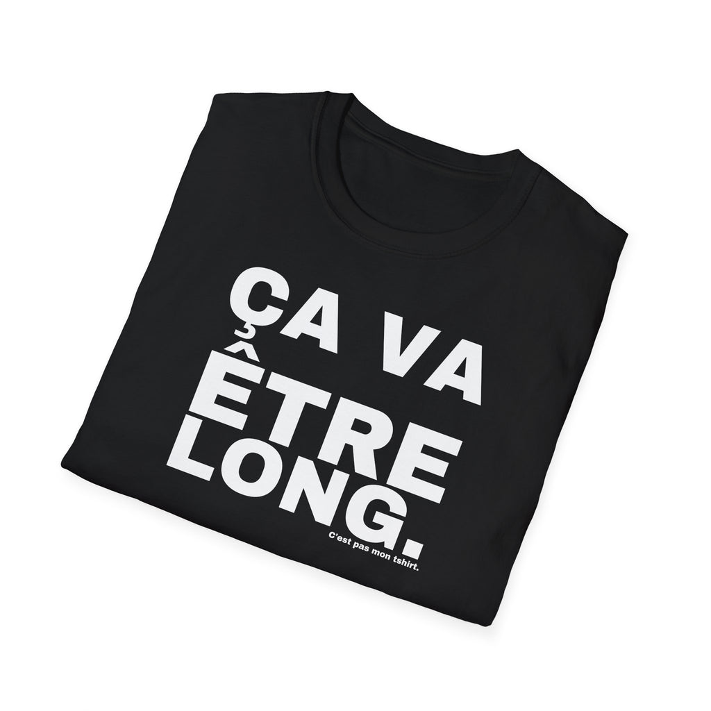 ÇA VA ÊTRE LONG.
