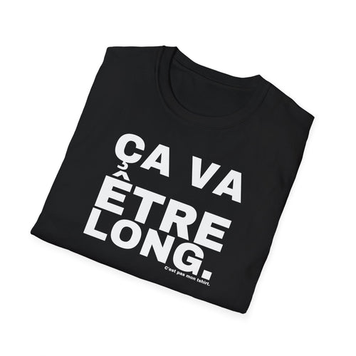 ÇA VA ÊTRE LONG.