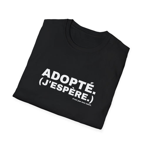 ADOPTÉ. (J'ESPÈRE.)