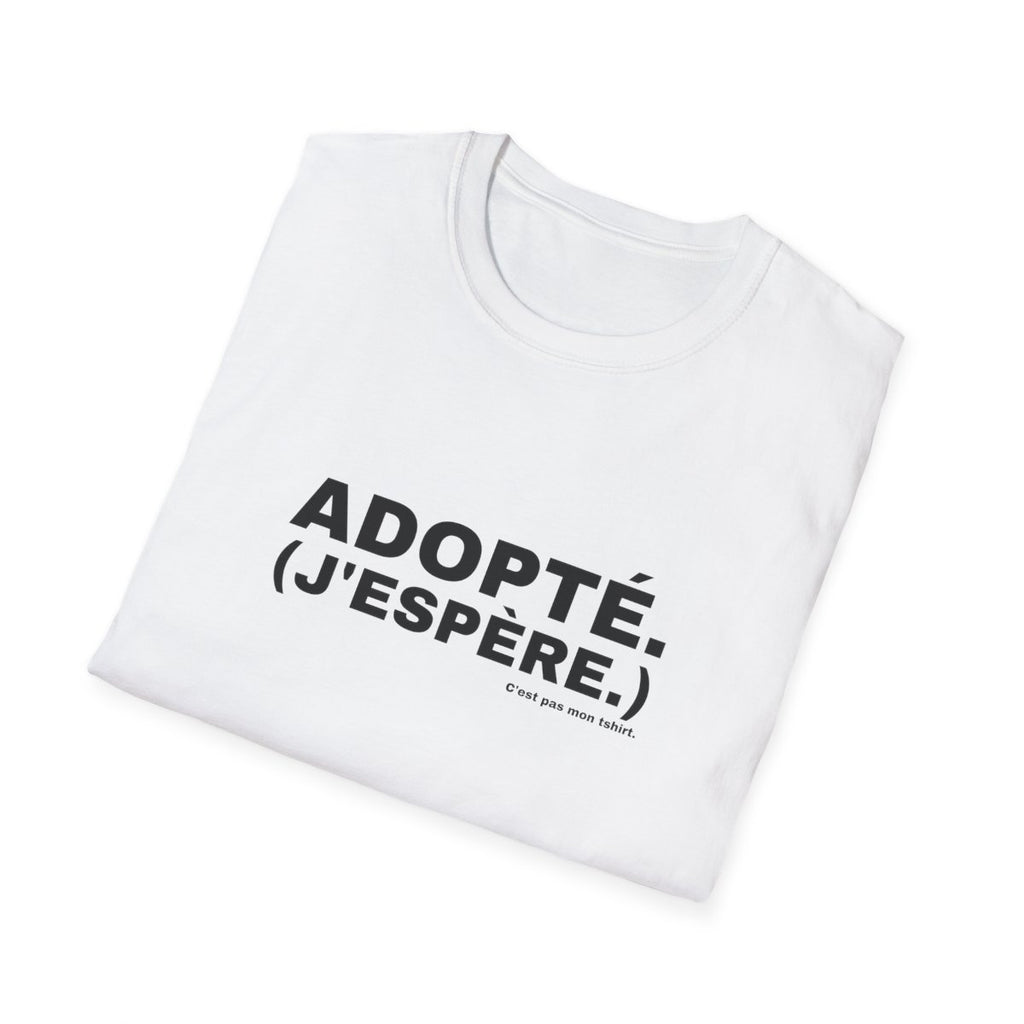 ADOPTÉ. (J'ESPÈRE.)