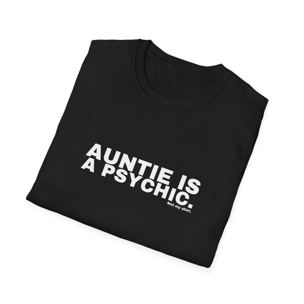 AUNTIE IS A PSYCHIC.