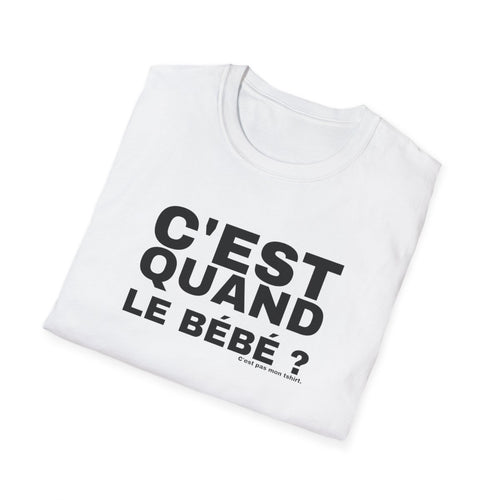 C'EST QUAND LE BÉBÉ ?