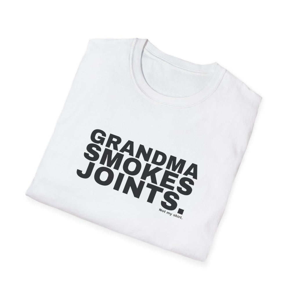 GRANDMA SMOKES JOINTS.