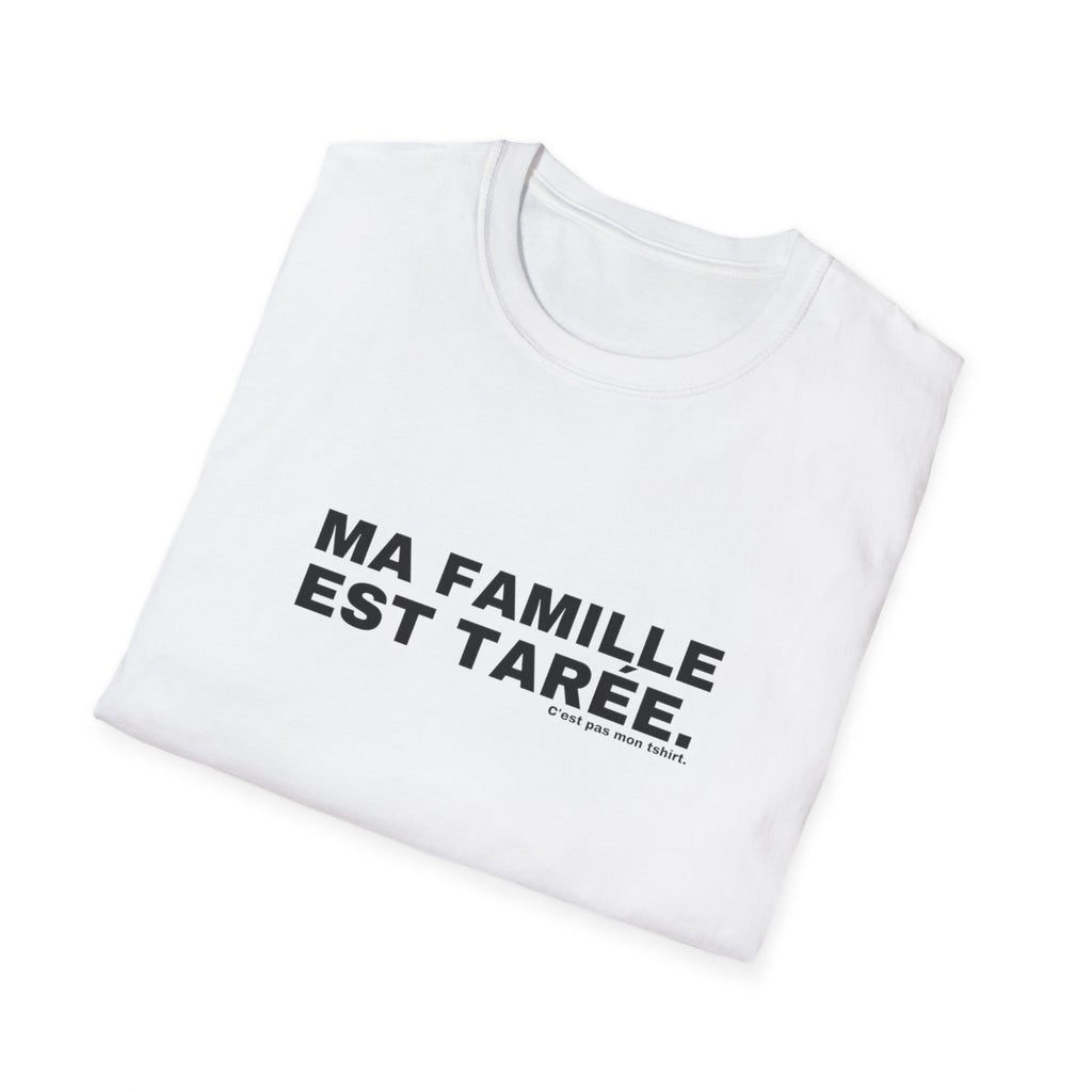 MA FAMILLE EST TARÉE.