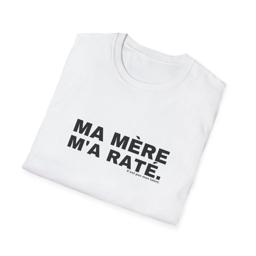 MA MÈRE M'A RATÉ.
