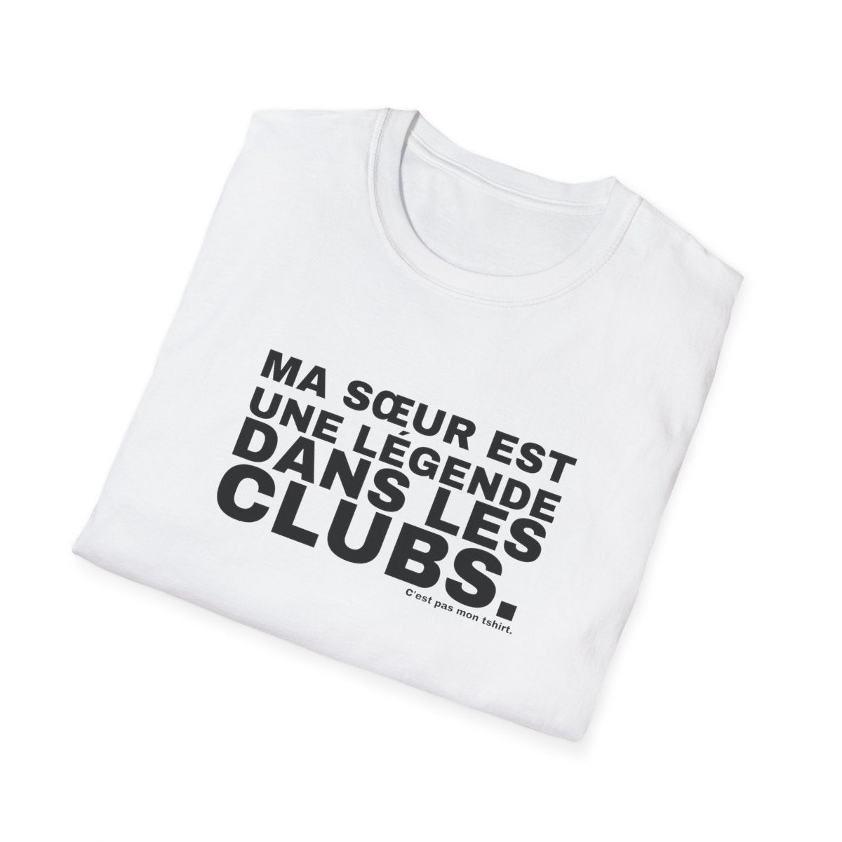 MA SŒUR EST UNE LÉGENDE DANS LES CLUBS.