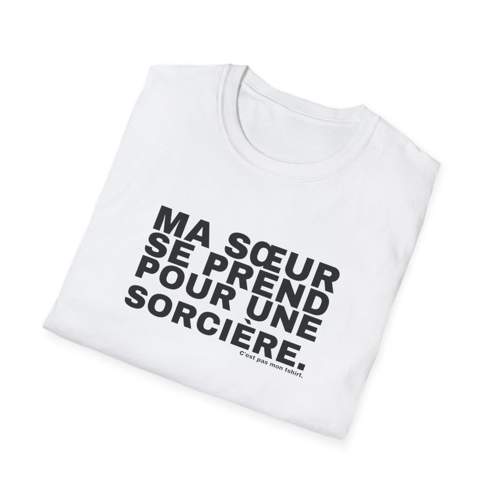 MA SŒUR SE PREND POUR UNE SORCIÈRE.