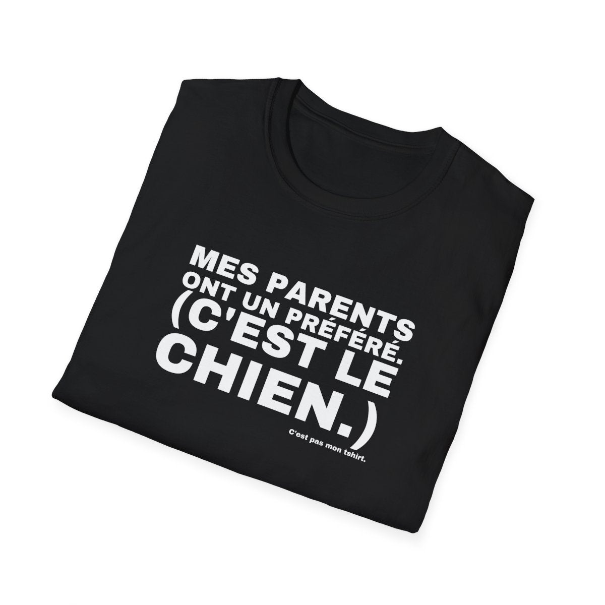 MES PARENTS ONT UN PRÉFÉRÉ. (C'EST LE CHIEN.)