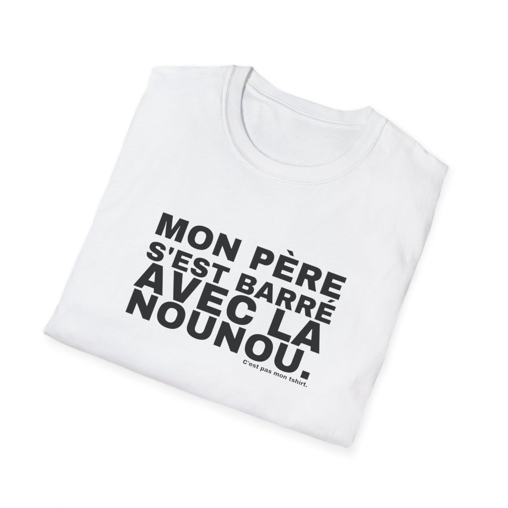 MON PÈRE S'EST BARRÉ AVEC LA NOUNOU.