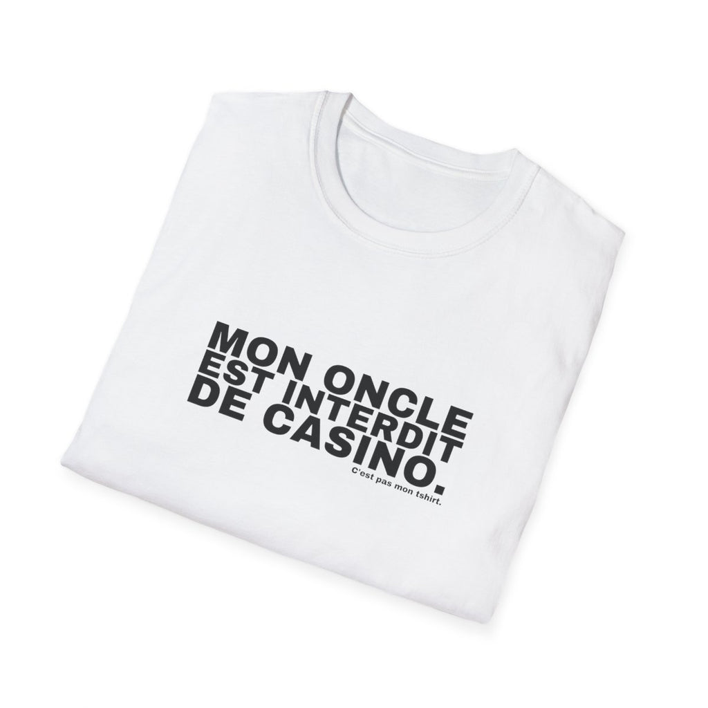 MON ONCLE EST INTERDIT DE CASINO.