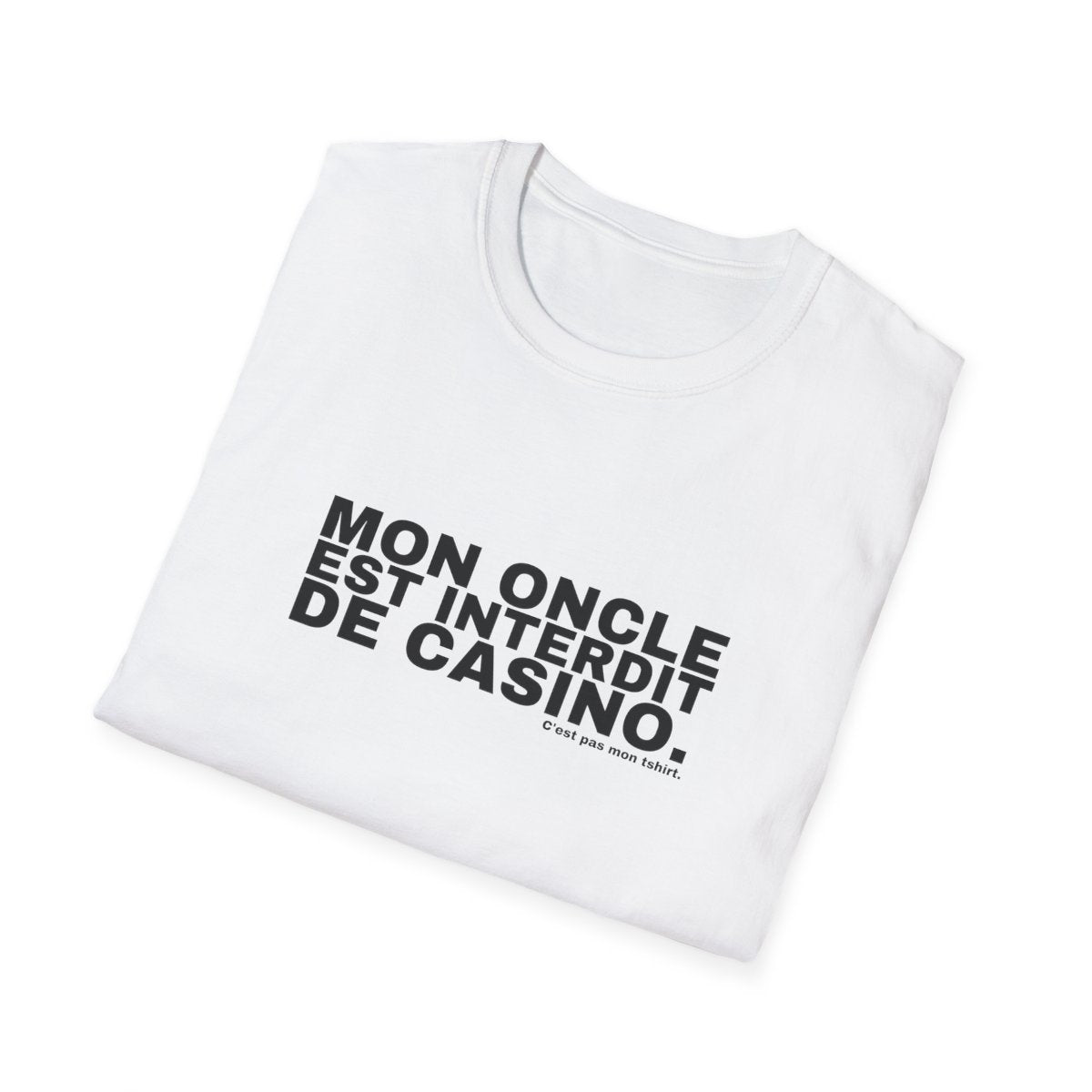 MON ONCLE EST INTERDIT DE CASINO.
