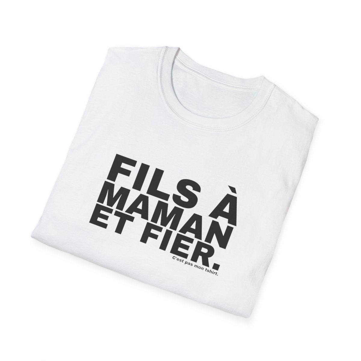 FILS À MAMAN ET FIER.