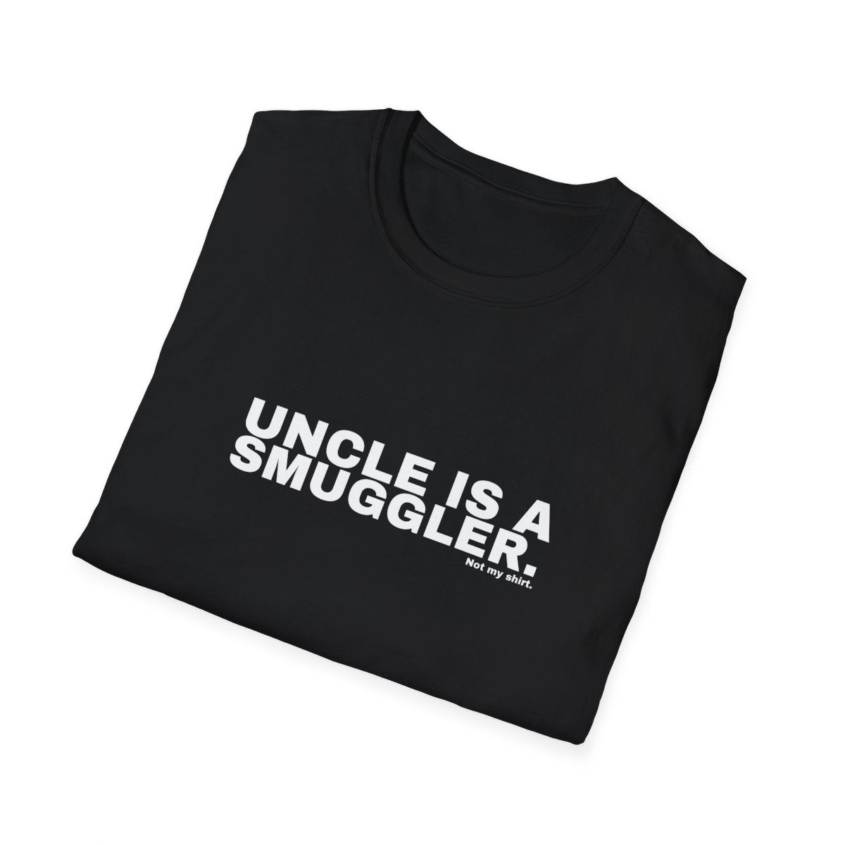 UNCLE IS A SMUGGLER.