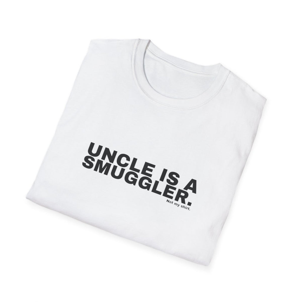UNCLE IS A SMUGGLER.