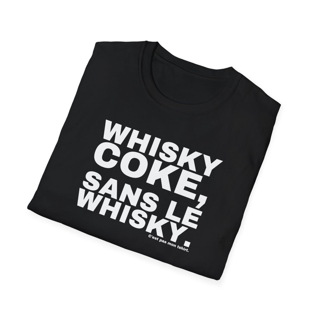 WHISKY COKE, SANS LE WHISKY.