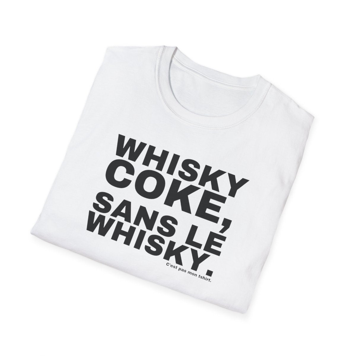 WHISKY COKE, SANS LE WHISKY.